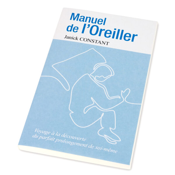 Manuel de l’Oreiller, par Janick Constant
